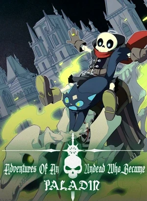 Adventures of an Undead Who Became Paladin